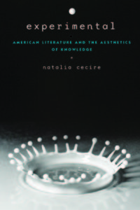 Image of book cover for Experimental: American Literature and the Aesthetics of Knowledge. Cover image is a milk droplet photographed by Harold Edgerton. Black and white.